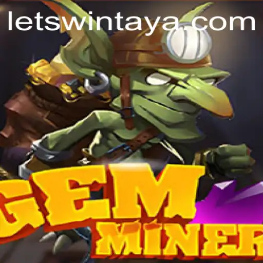 Exploring the Thrilling World of GemMiner: Unlock Treasure with the 'LETSWIN' Advantage